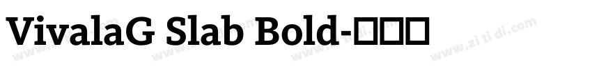 VivalaG Slab Bold字体转换